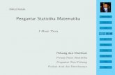 Pengantar Statistika Matematika · PDF filePeluang dan Distribusi Prinsip Dasar Stastistika ... 1.2.2 Statistika dan simulasi ... B.2 Sketsa jawaban Soal-soal Ujian Stat Mat I