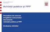 Achiziții publice și PPP - app.gov.md · PDF fileEvaluarea ofertelor First - Feasibility Studies Realizarea optimă a cerințelor aprobate cerințe juridice ... • Abilitate economică