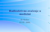 Radioaktivno zračenje u medicini - physics.mef.hrphysics.mef.hr/Predavanja/IVG/pdf/nuklearna dij-E.pdf · radionuklidi za kosti i ... scintigrafija • uređaj se ... • tumorsko