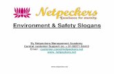 ncpl-Environment & Safety · PDF fileEnvironment & Safety Slogans By Netpeckers Management Academy Central customer Support no. + 91-92271 84410 Email : customer.care@netpeckers .net