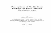 Perceptions of Media Bias: viewing the news through ...Perceptions of Media Bias: viewing the news through ideological cues By Haley Devaney A Senior Honor Thesis Submitted to the