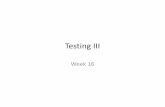 Testing III - California State University, Northridgetwang/380/Slides/Week16.pdf · • White box testing ... FTX 483 G-H Combination Possible Test Case Branch TXX 0,4,5 I-J ... Testing