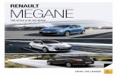 renault MEGANE - Holden Group · PDF filerenault. Drive the change. renault MeGane FaMIlY tHe Why renault? We’re Driven By a P aSSiOn tO Meet anD eXceeD PeOPle’S neeDS, anD that’S