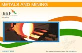 METALS AND MINING - IBEF · PDF filePorters Five Forces Analysis ... SEGMENTS OF METALS AND MINING INDUSTRY ... duty is levied on iron ore pellets METALS AND MINING