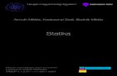 Statika - tudasfelho.hutudasfelho.hu/felho/First/First_files/Statika.pdf · 1.2. Statika feladata A statika feladata egyrészről megállapítani azt a legegyszerűbb erőrendszert,
