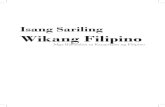 Isang Sariling Wikang Filipino - kwf.gov.phkwf.gov.ph/wp-content/uploads/2016/11/isang-sariling-filipino-1.pdf · Sa teorya, matutunghayan ang mga makrong pagtingin sa pambansang