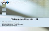 Matemática Discreta - 01 - Início — UNIVASF Universidade …jorge.cavalcanti/Mat_Disc_Parte01.pdf · Matemática Discreta - 01 Matemática Discreta - Prof. Jorge Cavalcanti -