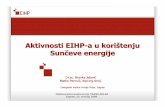 Aktivnosti EIHP-a u korištenju Sunčeve  · PDF file• GIS: Investicijska studija razvoja proizvodnih kapaciteta u jugoistočnoj Europi