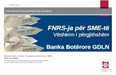 FNRS-ja për SME-tësiteresources.worldbank.org/EXTCENFINREPREF/Resources/4152117... · përputhshmëri e plotë me pasqyrat financiare ... •Për secilin komponent të bilancit