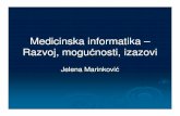 Medicinska informatika – Razvoj, mogunosti, · PDF fileSadržaj Medicinska informatika – Razvoj, mogunosti, izazovi Medicinske informacije, medicinski podaci i medicinsko znanje