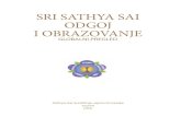 Sri Sathya Sai - Odgoj i obrazovanje - Home Page | Sathya Sai · PDF fileBhagavan Sri Sathya Sai Baba kaže: »Najprije budi, potom čini, a tek na kraju reci«. Tisuće prosvjetnih