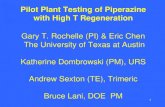 Pilot Plant Testing of Piperazine with High T … Library/Events/2012/CO2...Pilot Plant Testing of Piperazine with High T Regeneration Gary T. Rochelle (PI) & Eric Chen The University