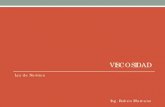 VISCOSIDAD - No mires lo mucho que te falta, sino, lo poco ... · PDF fileQue se denomina coeficiente de viscosidad, viscosidad absoluta, viscosidad dinámica (debido a ... denominándose