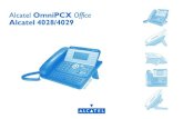 Alcatel OmniPCX Office Alcatel 4028/4029 - · PDF fileAlcatel OmniPCX Office Alcatel 4028/4029. First. Manuel utilisateur 3 How Introduction En choisissant un téléphone de la gamme