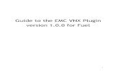 Guide to the EMC VNX Plugin version 1.0.0 for Fuelplugins.mirantis.com/docs/e/m/emc_vnx/emc_vnx-1.0.0.pdf · Guide to the EMC VNX Plugin version 1.0.0 for Fuel ... EMC VNX Unified,