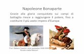Napoleone Bonaparte - apprendendo.altervista.orgapprendendo.altervista.org/storia.pdf/napoleonebonaparte.pdf · Napoleone Bonaparte Grazie alla gloria conquistata sui campi di battaglia