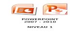 Powerpoint 2007-2010 – Niveau 1pchartier.com/telecharge/ppt_2007_niveau1.docx  · Web viewLe « ruban » Office regroupant toutes les commandes du logiciel. (il remplace les anciens