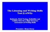 The Listening and Writing Skills Test (LAWS) - IPACannex.ipacweb.org/library/conf/03/davey.pdf · The Listening and Writing Skills Test (LAWS): Rationale, Field Testing, Reliability