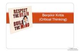 Berpikir Kritis (Critical Thinking)ebook.repo.mercubuana-yogya.ac.id/Kuliah/materi_20132_doc/Berfikir... · komunikasi, untuk memandu keyakinan dan tindakan ... Berpikir kritis meningkatkan