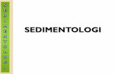 SEDIMENTOLOGI -  · PDF filePengertian Sedimentologi ... sangat penting artinya dalam dunia rekayasa dan geomorfologi, terutama untuk memahami dan mengantisipasi fenomena erosi