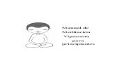 Manual de Meditación Vipassana para principiantesjustbegood.net/Downloads/Spanish/Manual de Meditacion Vipassana.pdf · Manual de Meditación Vipassana para principiantes - 3 Prólogo