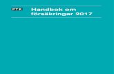 Handbok om försäkringar 2017 - ptk.se · PDF fileFörord Vårt pensions- och försäkringssystem är flexibelt och erbjuder stora möjligheter att påverka vår trygghet och ekonomiska