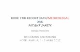 KODE ETIK KEDOKTERAN/MEDICOLEGAL DAN · PDF file• Lafal Sumpah Dokter Indonesia (1960) • Kode Etik Kedokteran Indonesia (1983) • Deklarasi World Medical Association: HIPPOCRATES