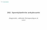 diagnostic, attitude thérapeutique et suivimedecine.ups-tlse.fr/enc/enc_image/cours77.pdf · - Spondylodiscite aseptique, hyperostose vertébrale ou parasyndesmophytes ... Spondylarthrite