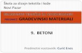 Škola za dizajn tekstila i kože Novi Pazar - Enes Curić · PDF file–Postignuta MB se ispituje na probnim telima oblika kocke ivice 20cm ili valjka 15x15cm. ... beton koji se nalazi
