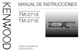 MANUAL DE INSTRUCCIONESmanual.kenwood.com/files/TM-271-Spanish.pdf · TM-271A: Transceptor FM de 144 MHz TM-271A: Transceptor de FM VHF TM-271E: Transceptor FM de 144 MHz ... •