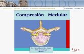 Compresi.n medular. Dr. Benavides - seom.org · PDF file• Compresión de la médula espinal o de las raíces nerviosas que forman la ... Sensibilidad y especificidad Columna vertebral