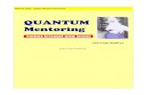 Quantum Mentoring - · PDF fileBerisi materi mentoring dan beberapa tips khusus untuk mentor. ... Adalah pelaksana proses tarbiyah dengan focus kerjanya pada : pembentukan pribadi