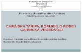 CARINSKA TARIFA, PORIJEKLO ROBE I CARINSKA …apeironsrbija.edu.rs/.../CARINSKA_TARIFA-PORIJEKLO_I_VRIJEDNO… · 1. CARINSKA TARIFA Carinska tarifa. predstavlja sistematizovan pregled