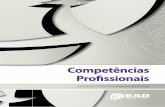 Competências Profissionais - EaDdisciplinas.nucleoead.com.br/pdf/Livro_competencias_profissionais.pdf · Existem competências profissionais que se destacam nos ambientes corporativos,