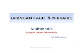 JARINGAN KABEL & NIRKABEL - · PDF file• Paling banyak digunakan untuk jaringan saluran telepon dalam ruangan. ... – Harus ada penguat tiap beberapa Km – Frekuensi Tinggi –
