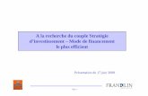 A la recherche du couple Stratégie d’investissement – · PDF filePage 1 A la recherche du couple Stratégie d’investissement – Mode de financement le plus efficient Présentation