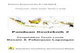 Timbunan Jalan pada Tanah Lunak · PDF filePanduan Geoteknik 3: Timbunan Jalan pada Tanah Lunak: Penyelidikan Tanah Lunak: ... • Persyaratan-persyaratan dalam penyusunan laporan