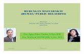 HUBUNGAN MASYARAKAT (HUMAS/ PUBLIC RELATIONS)yuni_yuven.blog.undip.ac.id/files/2013/01/humas.pdf · Etika PR dan E‐PR. ... • Abad 18 ‐20 ‘PR as Profesional’ (humas sbg profesi