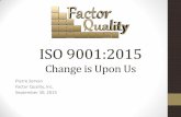 ISO 9001:2015 Changes-Implications - ASQ Orange Empireasqorangeempire.org/.../2015/...Servan_ISO-9001-2015-Change-is-Upo… · Agenda •Timeline of ISO 9001:2015 •Structural Changes