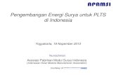 Pengembangan Energi Surya untuk PLTS di Indonesiamts.ft.ugm.ac.id/download/4._Pengembangan_Energi... · pengujian terpadu secara memadai untuk mengkonversi sel surya menjadi modul
