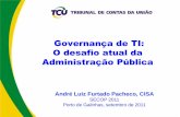 Governança de TI: O desafio atual da Administração Públicainstitutodoll.com.br/gti/03governancati/Aula3/Extras/GTI_Adm... · e/ou aperfeiçoar a gestão da continuidade do negócio,