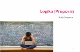 Logika|Proposisi · PDF file2 Logika • Perhatikan argumen di bawah ini: Jika anda mahasiswa Informatika maka anda tidak sulit belajar Bahasa Java. Jika anda tidak suka begadang maka