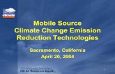 Presentation: 2004-04-20 Climate Change Workshop; · PDF fileMobile Source Climate Change Emission Reduction ... • International experts on vehicle climate change emission reduction