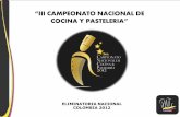 “III CAMPEONATO NACIONAL DE COCINA Y PASTELERIA”asociacioncolombianadechefs.org/...DE_COCINA_Y_PASTELERIA__24… · • Para la III versión, la Asociación Colombiana de Chefs,