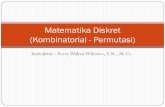Matematika Diskret (Kombinatorial - Permutasi)elearning.amikom.ac.id/index.php/download/materi... · Sebuah mobil mempunyai 4 tempat duduk. Berapa banyak cara 3 orang didudukkan jika