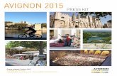 AVIGNON · PDF fileAVIGNON 2015. Avignon - presentation ... Calvet Museum and the Lapidary Museum . Angladon museum . Petit Palais museum. Louis Vouland Foundation. Palais du Roure