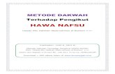HAWA NAFSU - eBook dari · PDF fileHawa nafsu adalah lawan dari hidayah. Sebab ... adalah Iblis, Fir'aun, Abu Jahal dan Abu Lahab, ulama Yahudi, ... menolak nasihatnya seperti dalam