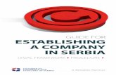 GUIDE FOR ESTABLISHING A COMPANY IN SERBIA - … Engleski_WEB.pdf · GUIDE FOR ESTABLISHING A COMPANY IN SERBIA LEGAL FRAMEWORK PROCEDURE A Reliable Partner CHAMBER OF COMMERCE AND