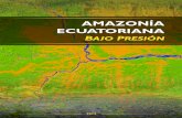 AMAZONÍA ECUATORIANA - Amazonia Socioambiental · PDF fileNombre del Mapa. Atlas "Amazonía Ecuatoriana Bajo Pre-sión". Quito-Ecuador. ISBN- 978-9942-946-02-7 ... Mapa vial de la