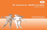 Il cancro dell’ovaio – Un'informazioneassets.krebsliga.ch/downloads/3073.pdf · metastasi. Le metastasi dell’ovaio presenti nel fegato, per esempio, si distinguono chiaramente
